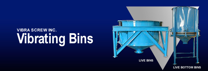 Vibrating Bins Vibrating Bins